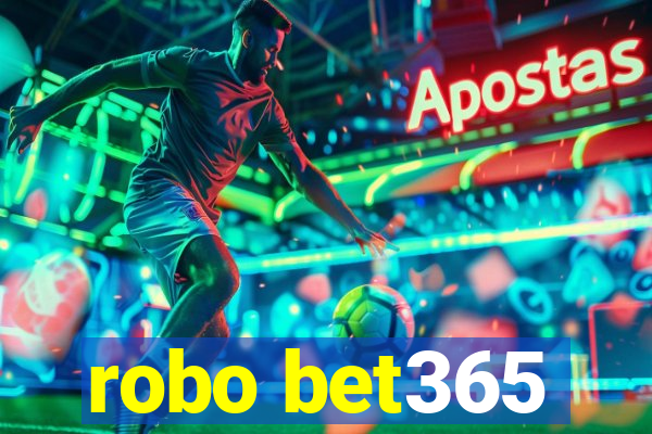 robo bet365